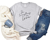 Do Everything in Love Crew Neck Softstyle Tee