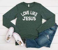 Love Like Jesus Long Sleeve Graphic Tee