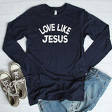 Love Like Jesus Long Sleeve Graphic Tee