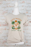 Save Water Drink Margs Boutique Tee