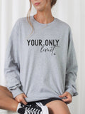 Your Only Limit Is You CrewNeck Sweatshirt